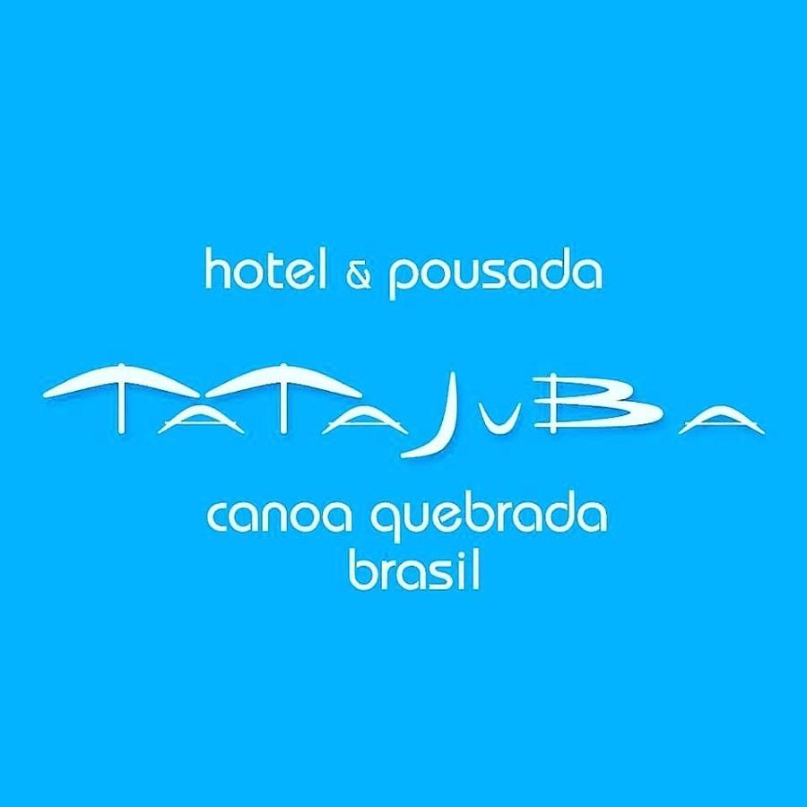 Hotel & Pousada Tatajuba Canoa Quebrada Eksteriør billede